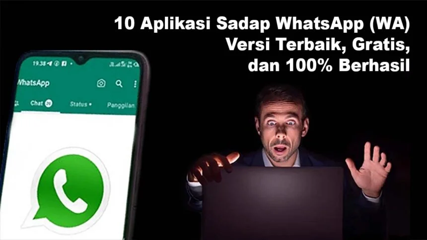 Ilustrasi 10 Aplikasi Sadap WhatsApp (WA), Versi Terbaik, Gratis, dan 100% Berhasil