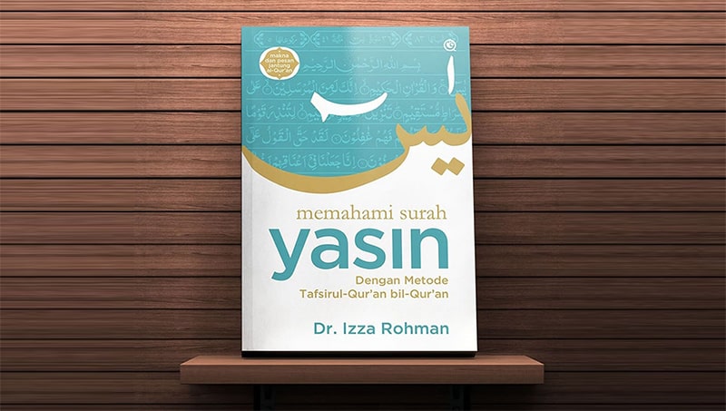 Memahami Surah Yasin oleh Dr. Izza Rohman Nahrowi