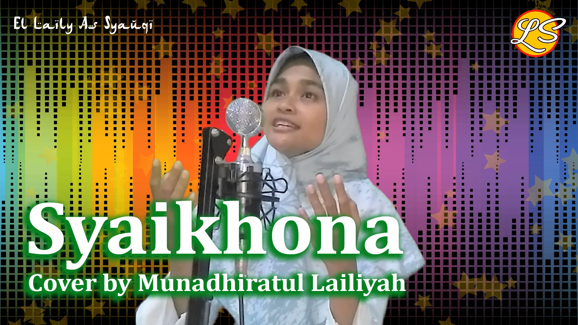 Official El Laily As Syauqi | Syaikhona | Cover by Munadhiratul Lailiyah